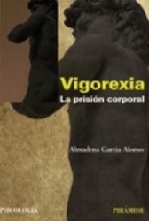 Vigorexia. La prisión corporal