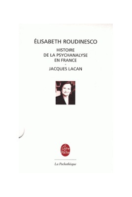HISTOIRE DE LA PSYCHANALYSE EN FRANCE - LACAN