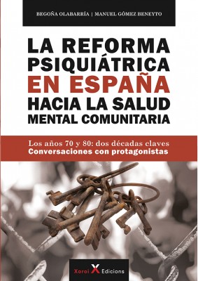 La Reforma Psiquiátrica en España. Hacia la Salud Mental Comunitaria